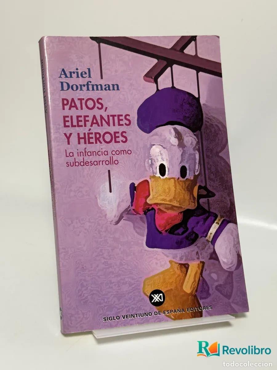 Gebrauchte B&uuml;cher: Patos, Elefantes y H&eacute;roes - Ariel Dorfman