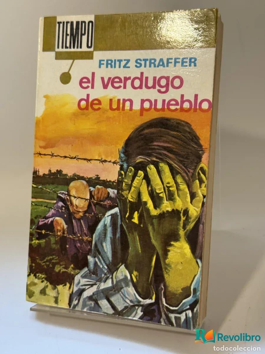 Gebrauchte B&uuml;cher: el verdugo de un pueblo - Fritz Straffer