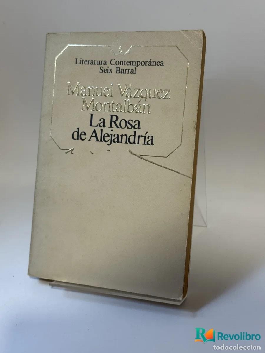 Libros de segunda mano: La Rosa de Alejandr&iacute;a - Manuel V&aacute;zquez Montalb&aacute;n