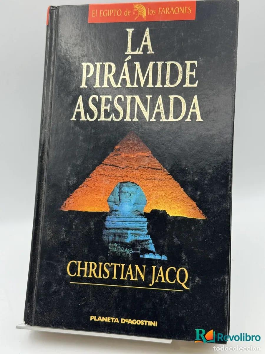 Libros de segunda mano: La pir&aacute;mide asesinada - Christian Jacq