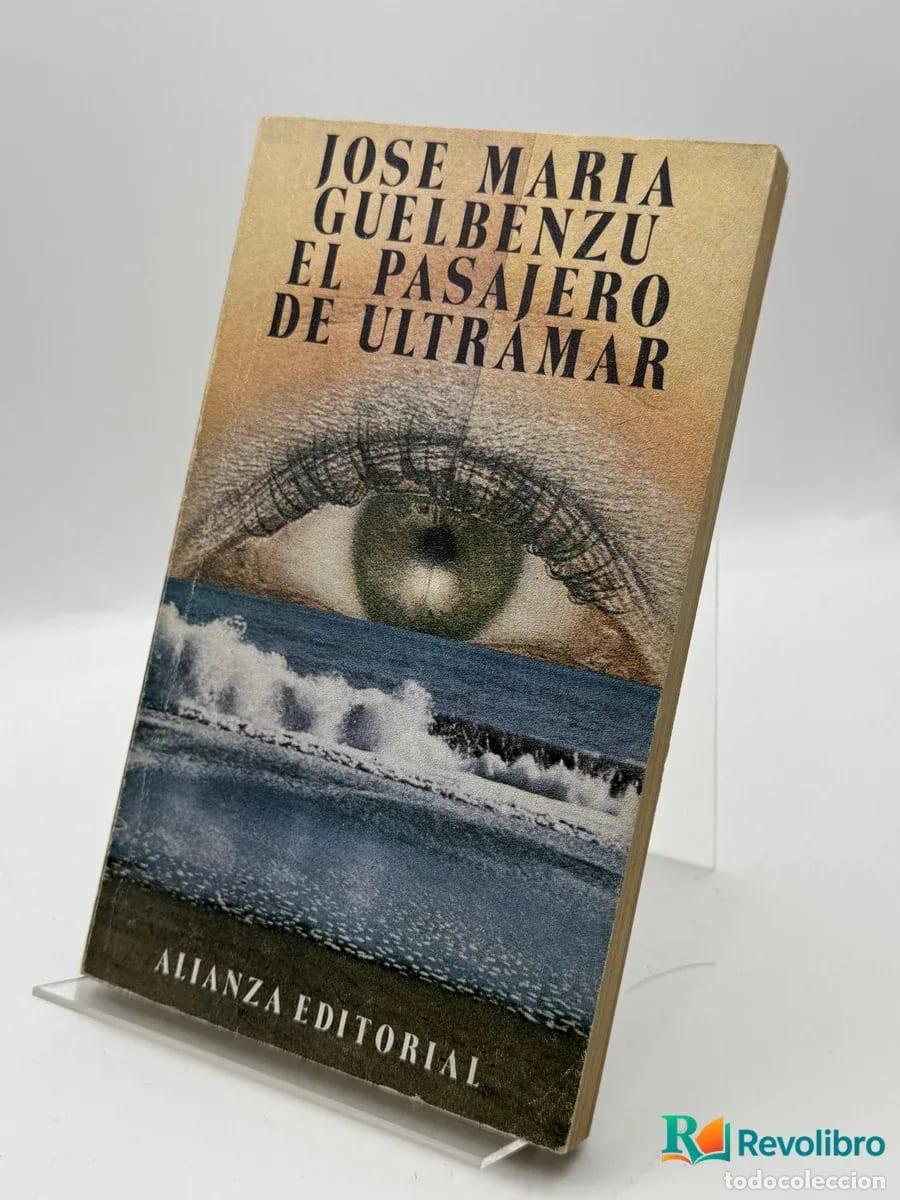 Libri di seconda mano: El pasajero de ultramar - Jos&eacute; Mar&iacute;a Guelbenzu