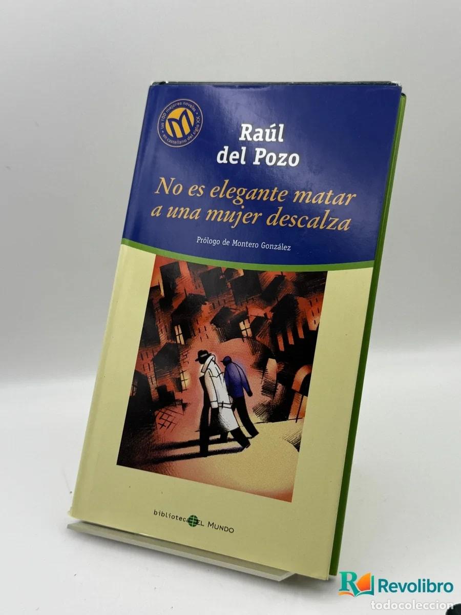 Second hand books: No es elegante matar a una mujer descalza - Ra&uacute;l del Pozo