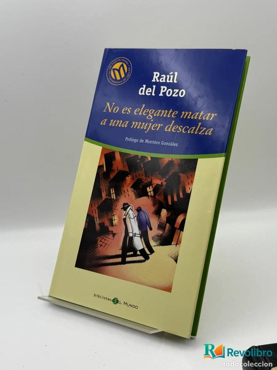 Second hand books: No es elegante matar a una mujer descalza - Ra&uacute;l del Pozo
