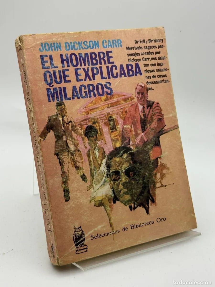 Libros de segunda mano: El hombre que explicaba milagros - John Dickson Carr