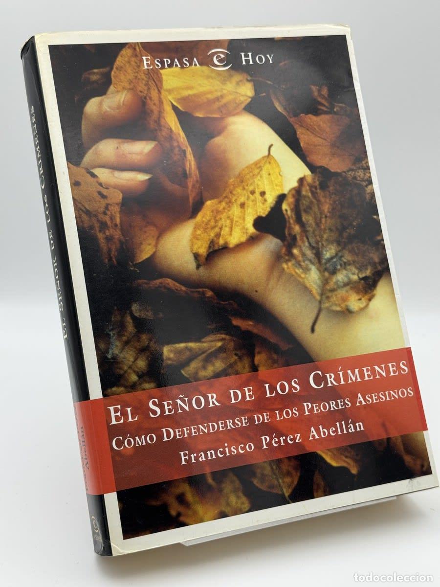 Libros de segunda mano: El se&ntilde;or de los cr&iacute;menes - Francisco P&eacute;rez Abell&aacute;n