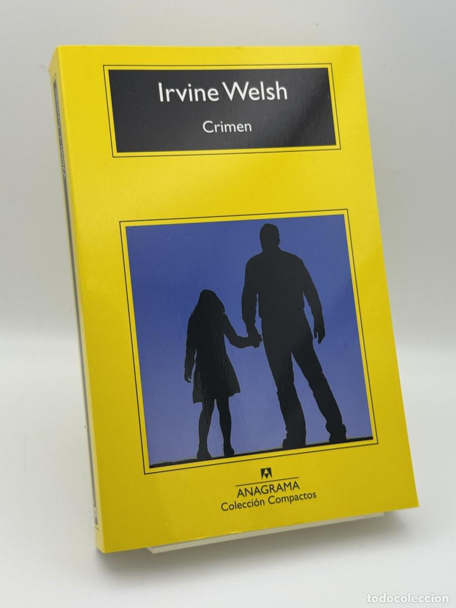 Libros de segunda mano: Crimen - Irvine Welsh, Federico Corriente Bas&uacute;s