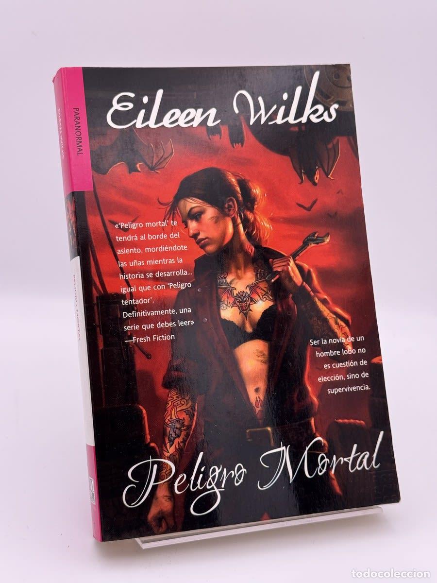 Libros de segunda mano: Peligro mortal - Eileen Wilks