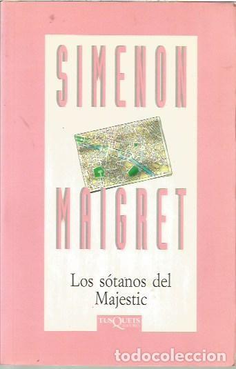 Libros de segunda mano: LOS SOTANOS DEL MAJESTIC SIMENON MAIGRET TUSQUETS