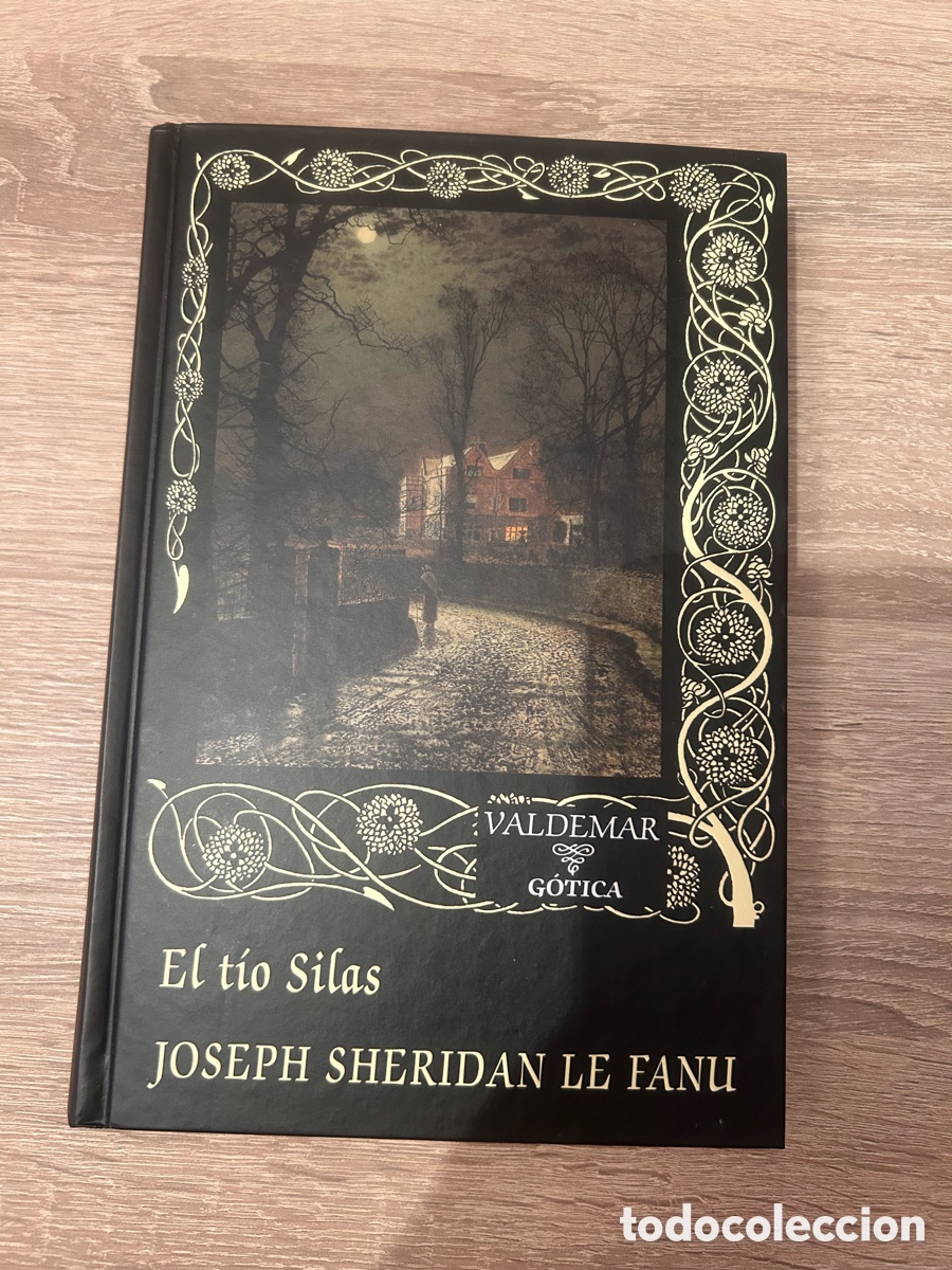 Libros de segunda mano: EL T&Iacute;O SILAS &ndash; JOSEPH SHERIDAN LE FANU &ndash; VALDEMAR G&Oacute;TICA N&ordm; 124 &ndash; TAPA DURA