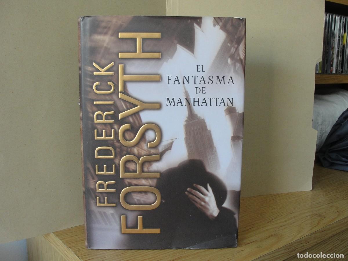 Libros de segunda mano: FREDERICK FORSYTH el fantasma de manhattan TAPA DURA plaza janes