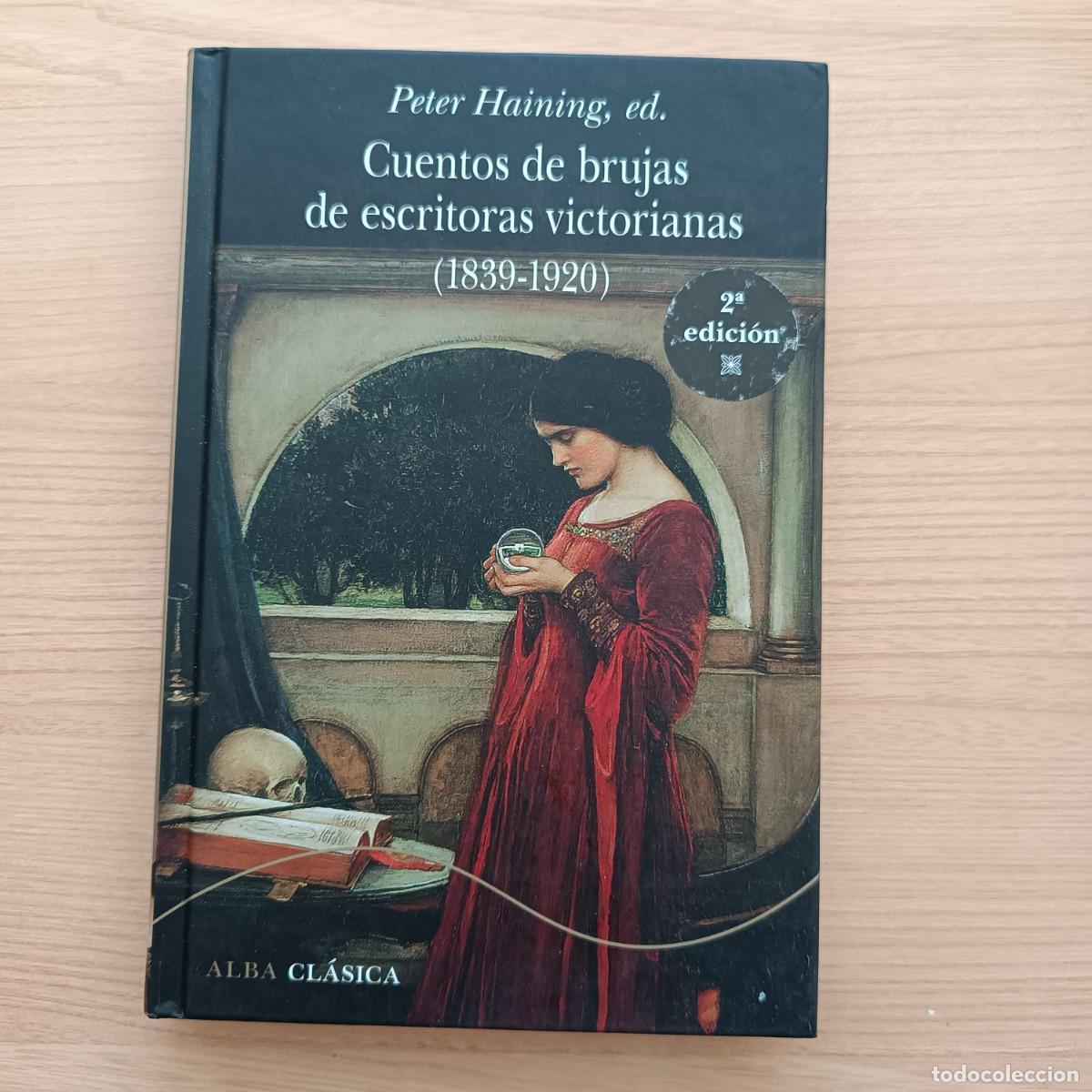 Libros de segunda mano: Cuentos de brujas de escritoras victorianas (1839-1920) - Petre Haining (ed.). Alba