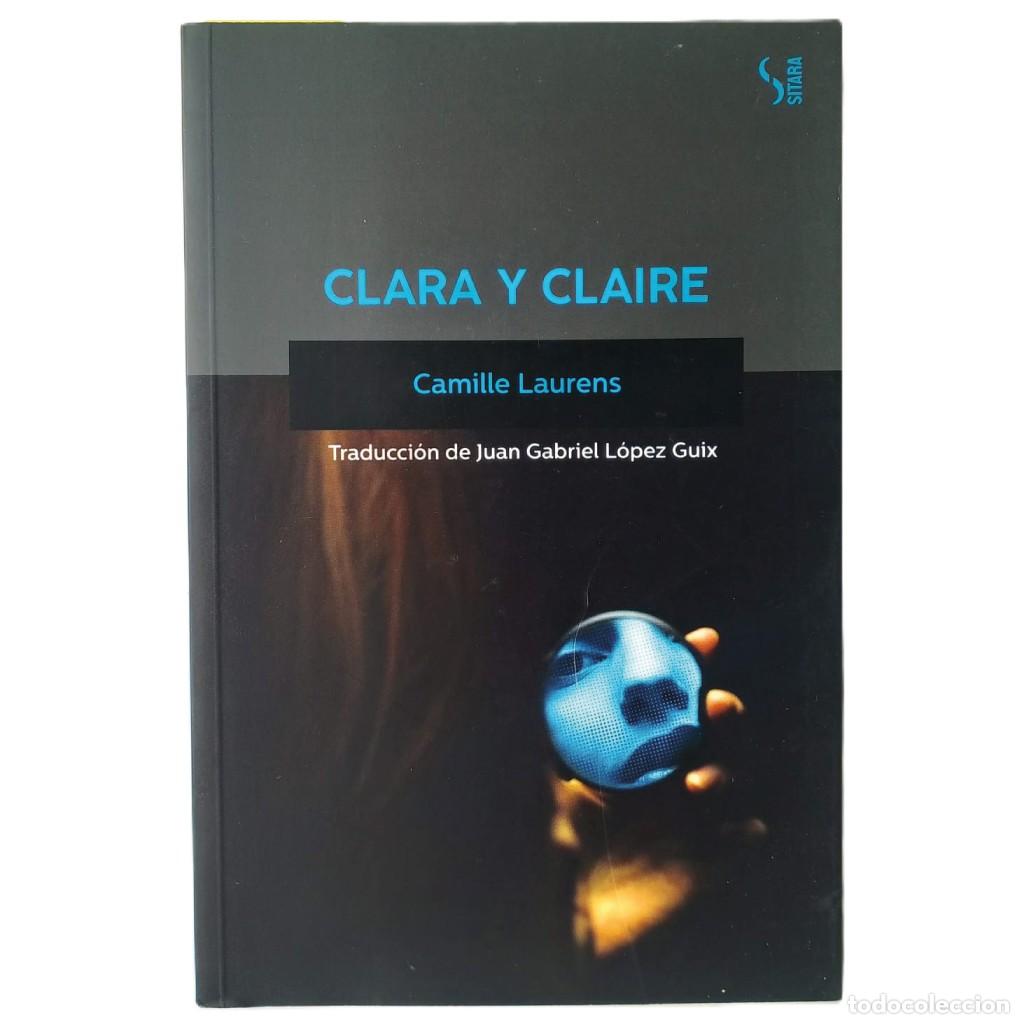 Libros de segunda mano: CLARA Y CLAIRE. Laurens, Camille