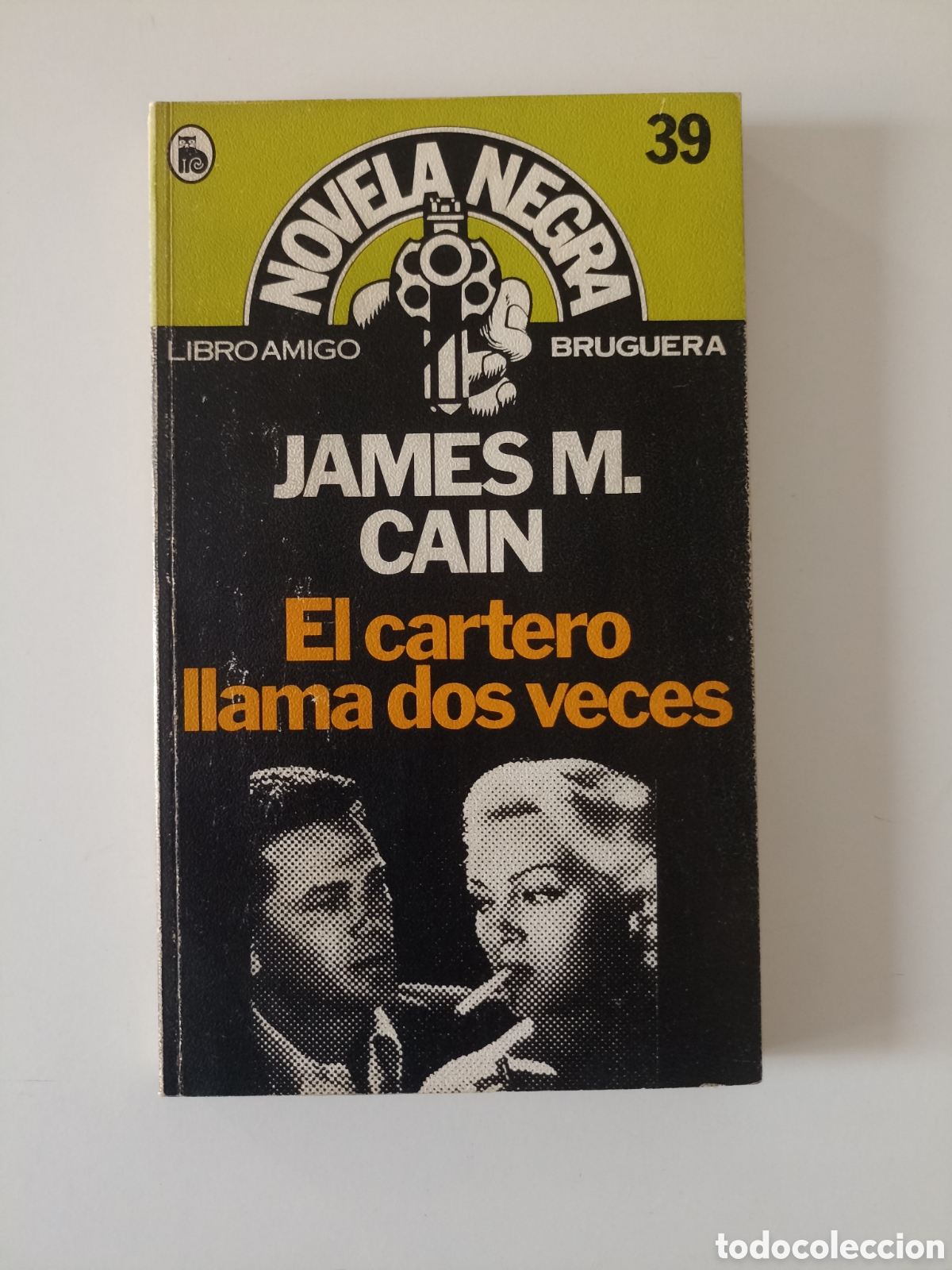 Libros de segunda mano: James M. Cain - El cartero siempre llama dos veces (Bruguera, 1984)