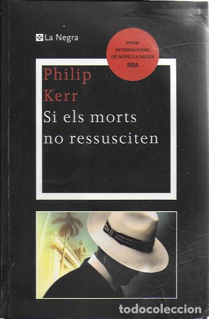 Libros de segunda mano: Si els morts ressusciten / Philip Kerr. BCN : La Magrana, 2009.