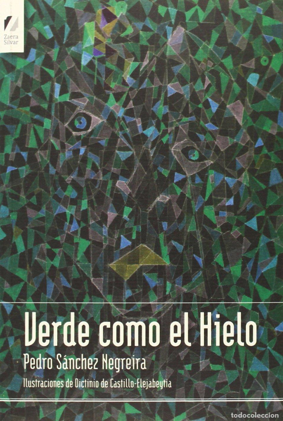 Libros de segunda mano: Verde Como el Hielo - Pedro S&aacute;nchez Negreira - Zaera Silvar - Lengua de Ornitorrinco