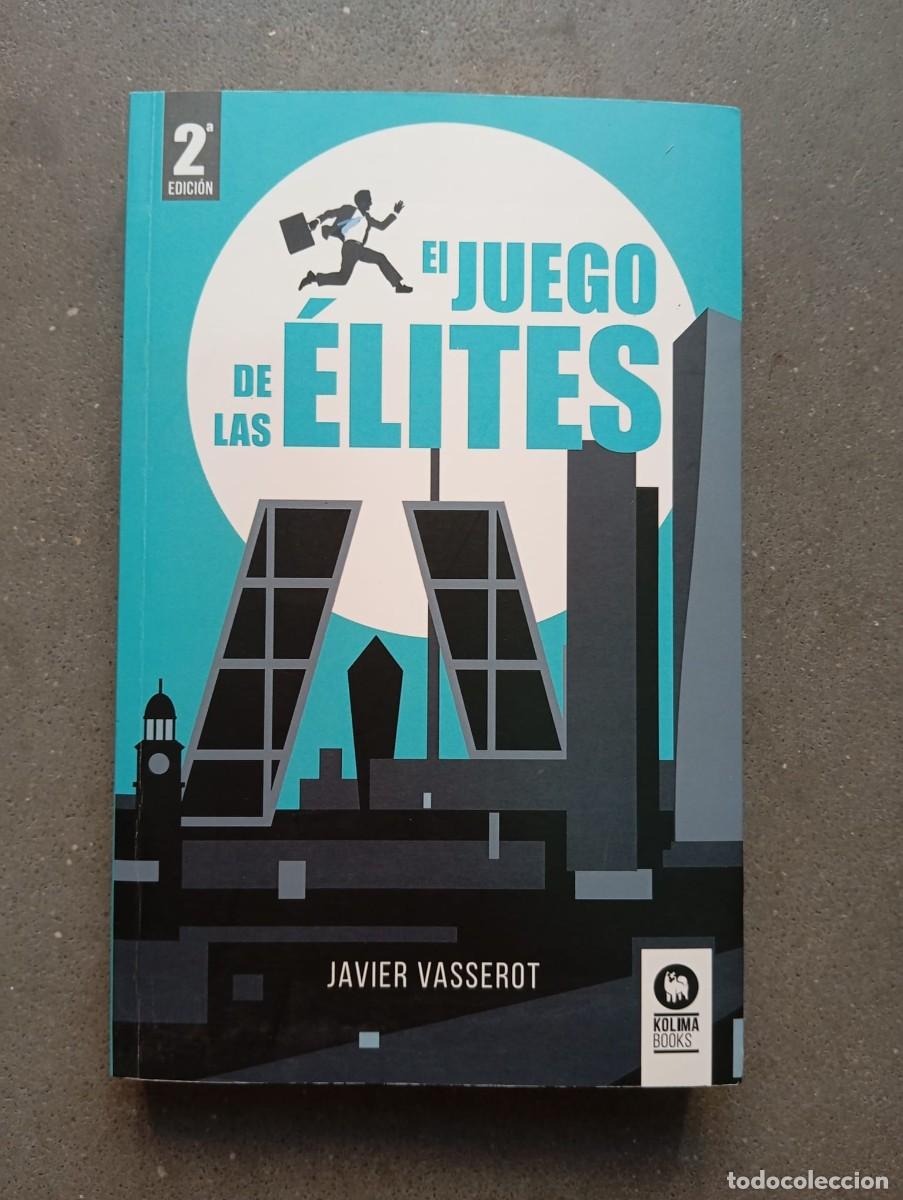 Libros de segunda mano: El juego de las &eacute;lites / Javier Vasserot / Kolima Books, 2022, nuevo*