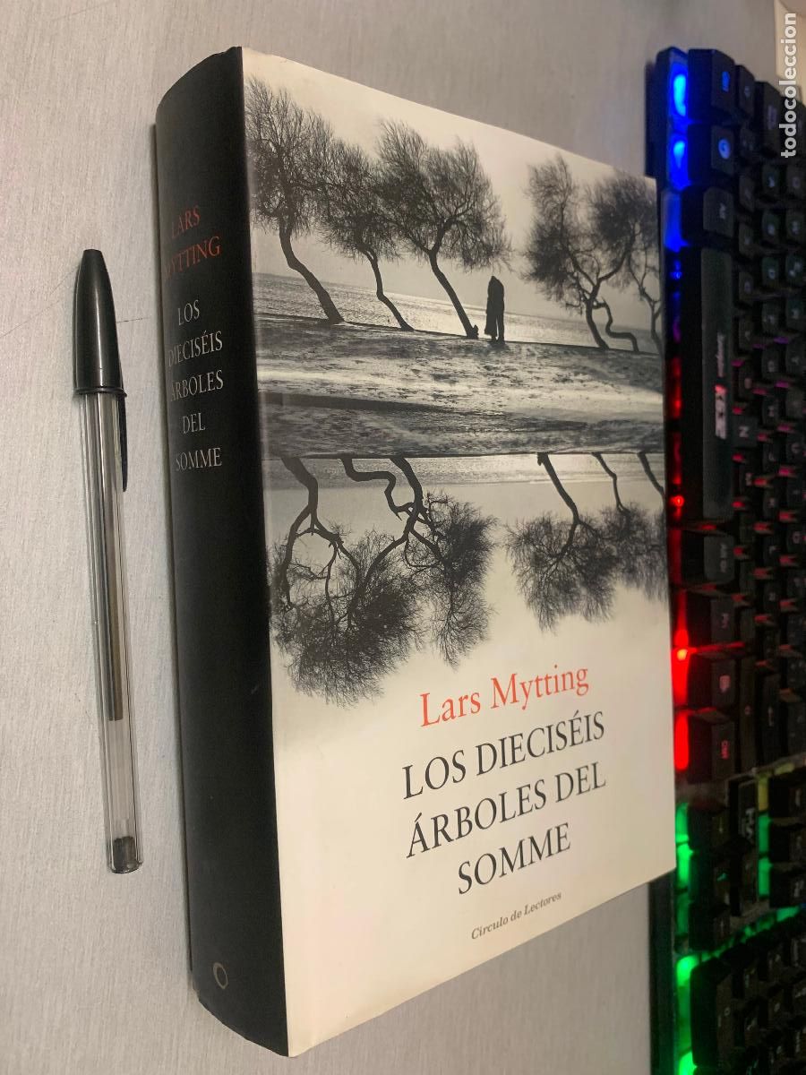 Libros de segunda mano: LOS DIECIS&Eacute;IS &Aacute;RBOLES DEL SOMME / LARS MYTTING / C&Iacute;RCULO DE LECTORES