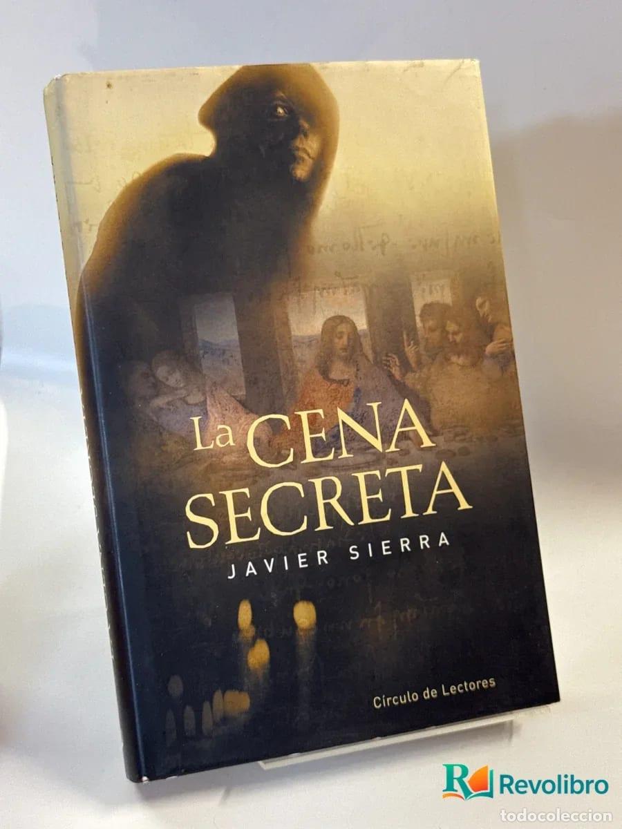Libros de segunda mano: La Cena Secreta - Javier Sierra