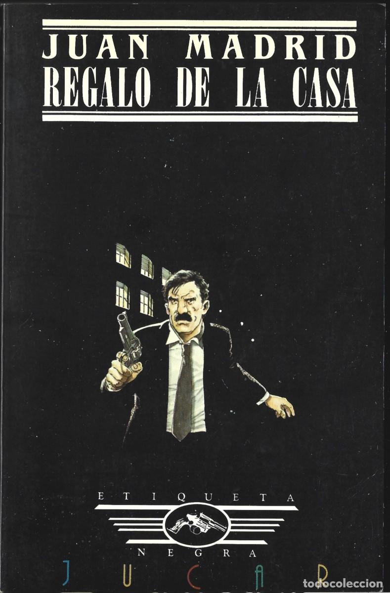 Libros de segunda mano: Juan MADRID : Regalo de la casa. (Ed. J&uacute;car, Etiqueta Negra, 1986)