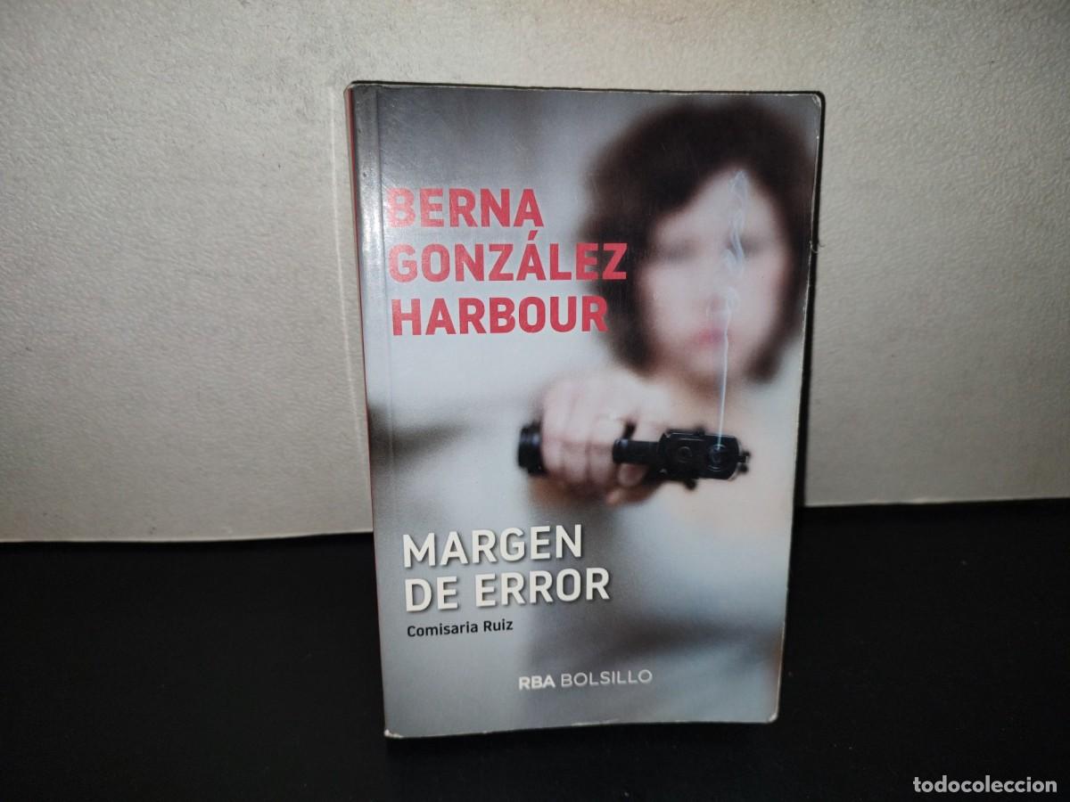 Libros de segunda mano: 202- Margen De Error - Berna Gonz&aacute;lez Harbour - Rba Bolsillo. Primera Edici&oacute;n 2014