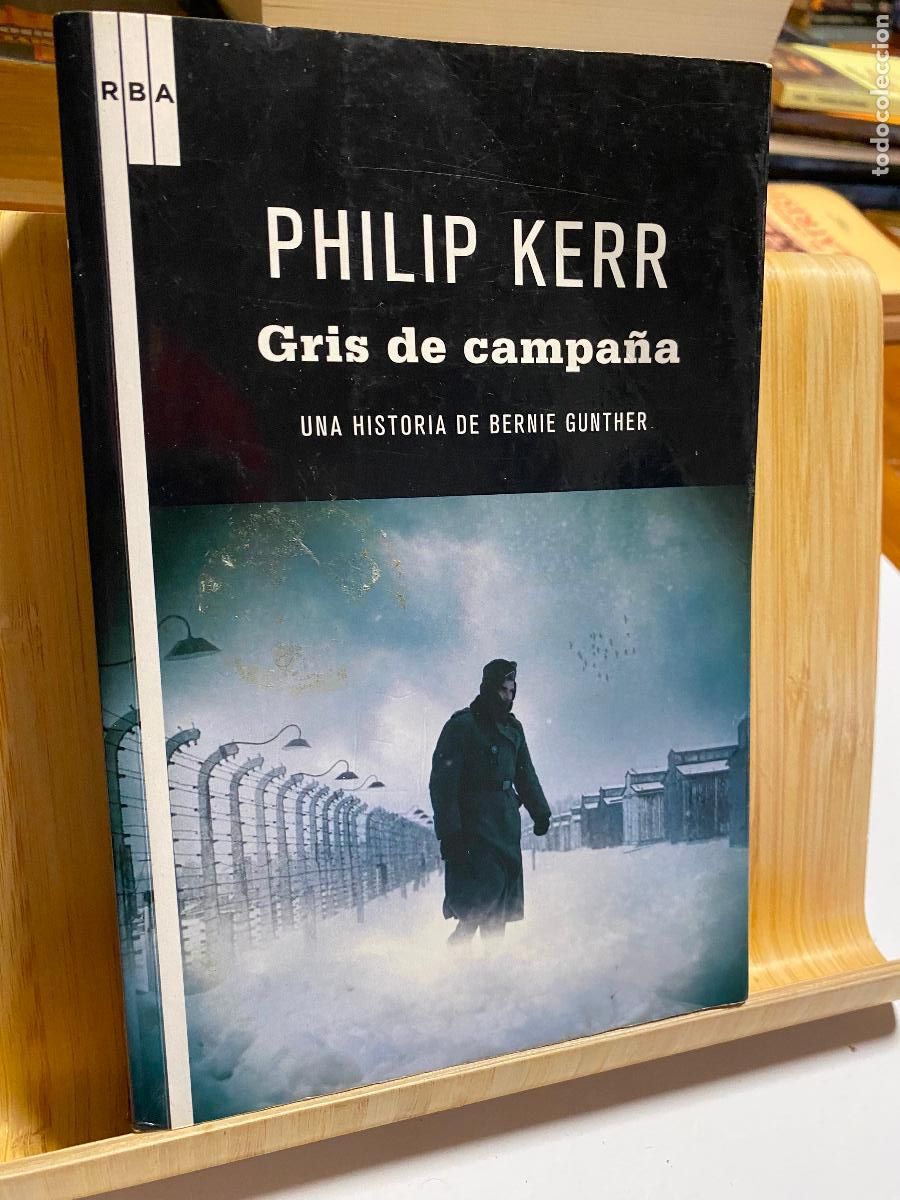 Libros de segunda mano: GRIS DE CAMAPA&Ntilde;A. PHIIP KERR. EDITORIAL RBA