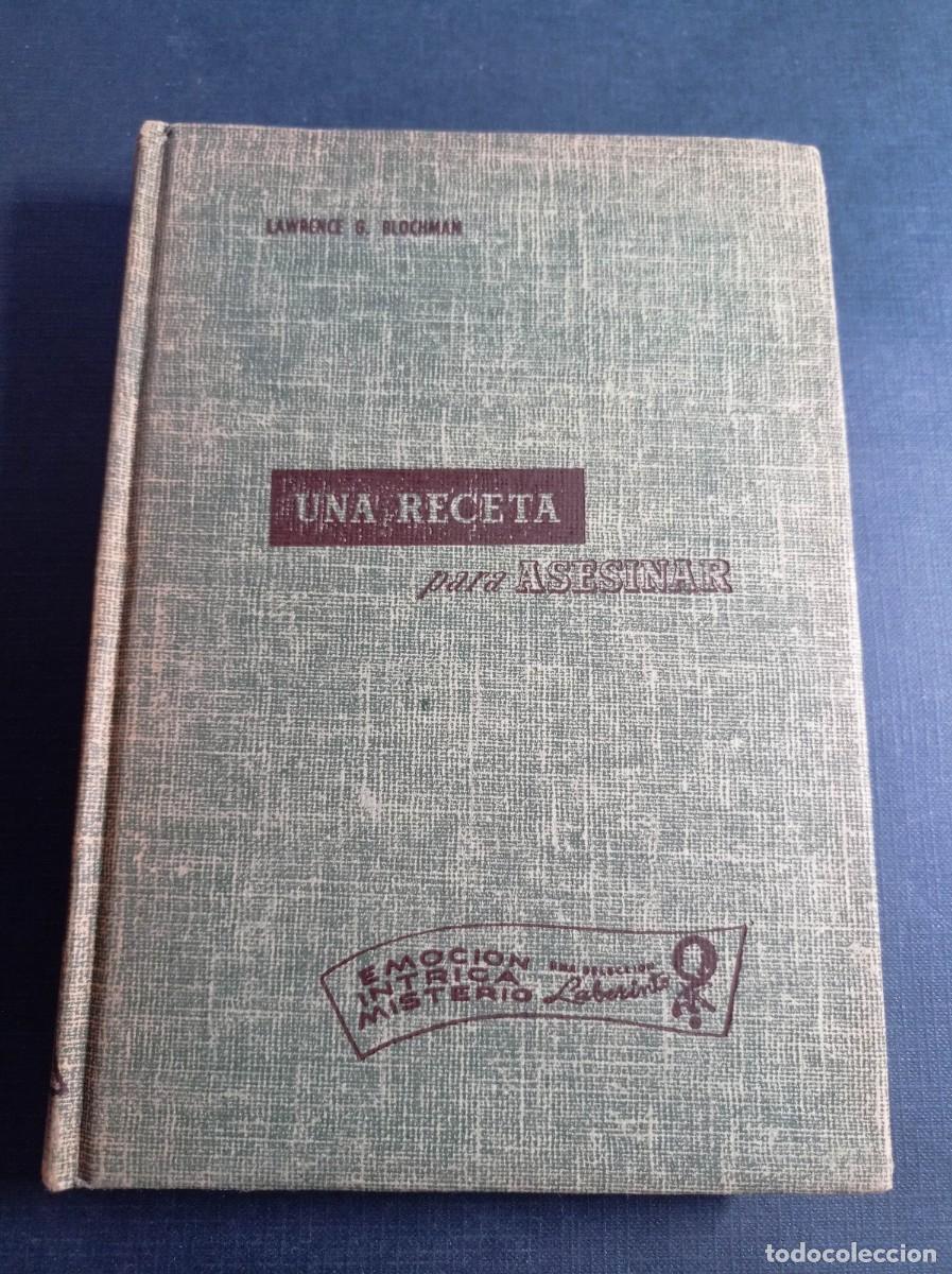 Libros de segunda mano: UNA RECETA PARA ASESINAR. LAWRENCE G. BLOCHMAN. JOS&Eacute; VILLALBA. NOVELAS LABERINTO. CUMBRE 1954 M&Eacute;XICO