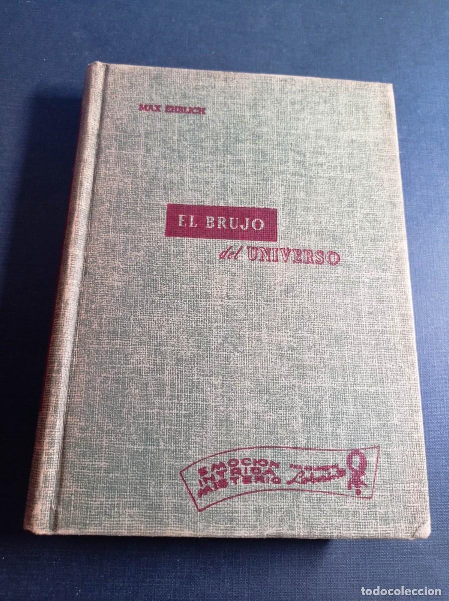Libros de segunda mano: EL BRUJO DEL UNIVERSO. MAX EHRLICH. DOM&Iacute;NGUEZ DE GARZA. NOVELAS LABERINTO. CUMBRE, 1953, M&Eacute;XICO +++