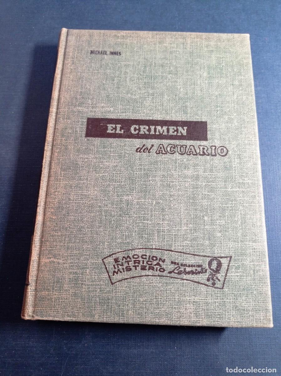 Second hand books: EL CRIMEN DEL ACUARIO. MICHAEL INNES. LUISA M&ordf; &Aacute;LVAREZ. NOVELAS LABERINTO. CUMBRE, 1956, M&Eacute;XICO ++++