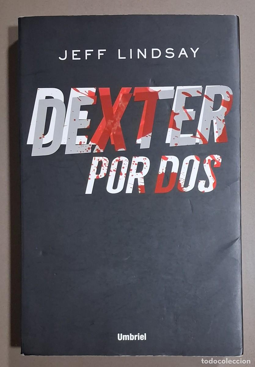 Libros de segunda mano: Dexter por dos. Jeff Lindsay. Umbriel 2013. 1&ordf; edici&oacute;n! Muy buen estado!