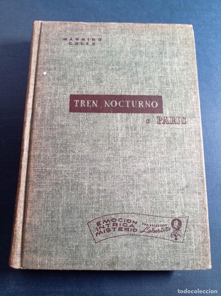 Libros de segunda mano: TREN NOCTURNO A PAR&Iacute;S. MANNING COLES. TRADUCE LILA WHITT. NOVELAS LABERINTO. CUMBRE, 1953, M&Eacute;XICO +