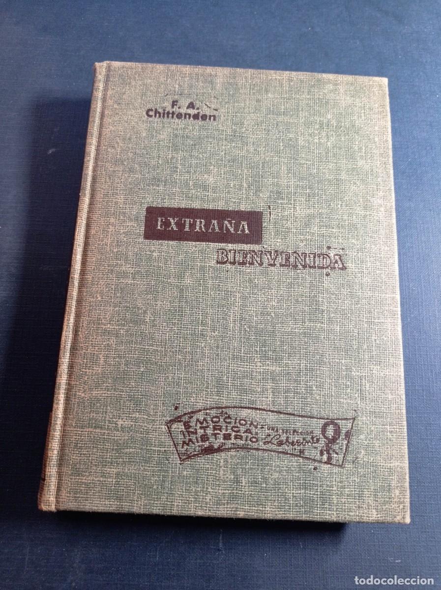 Libros de segunda mano: EXTRA&Ntilde;A BIENVENIDA. F. A. CHITTENDEN. RAM&Oacute;N PALAZ&Oacute;N. NOVELAS LABERINTO. CUMBRE, 1954, M&Eacute;XICO +++