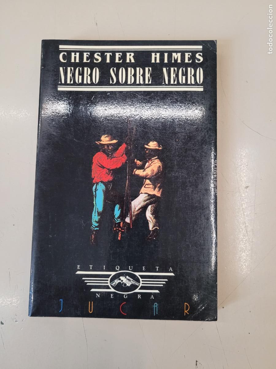 Libros de segunda mano: &rdquo;Negro sobre negro&rdquo;. Chester Himes