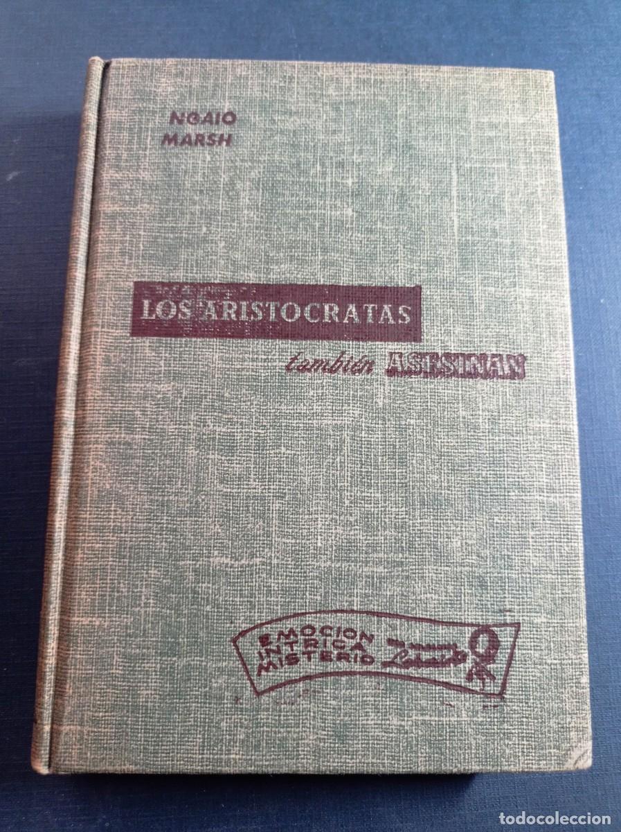 Libros de segunda mano: LOS ARIST&Oacute;CRATAS TAMBI&Eacute;N ASESINAN. NGAIO MARSH. NOVELAS LABERINTO. CUMBRE, 1954, M&Eacute;XICO +++