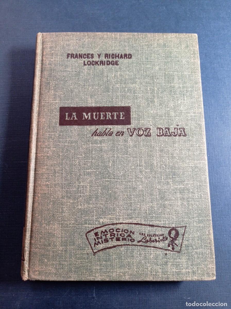 Libros de segunda mano: LA MUERTE HABLA EN VOZ BAJA. FRANCES y RICHARD LOCKRIDGE. NOVELAS LABERINTO. CUMBRE, 1955, M&Eacute;XICO ++