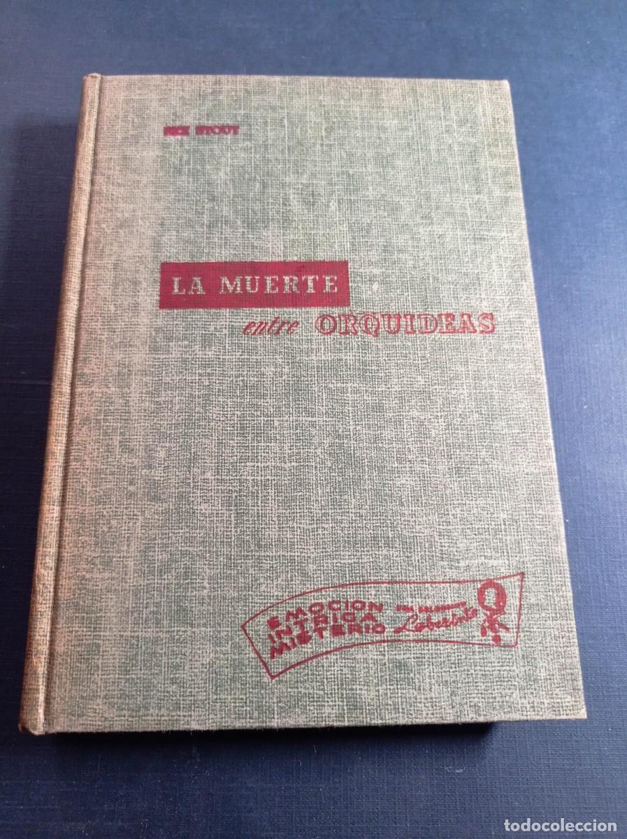Libros de segunda mano: NERO WOLFE: LA MUERTE ENTRE ORQUIDEAS. REX STOUT. NOVELAS LABERINTO. CUMBRE, 1953, M&Eacute;XICO ++