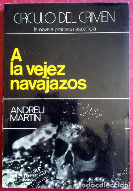 Libros de segunda mano: Andreu Mart&iacute;n . A la vejez, navajazos