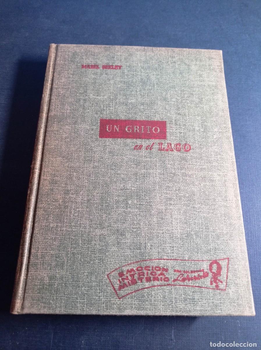 Libros de segunda mano: UN GRITO EN EL LAGO. MABEL SEELEY. BERTA CUESTA DE LANZ. NOVELAS LABERINTO. CUMBRE, 1953, M&Eacute;XICO +++