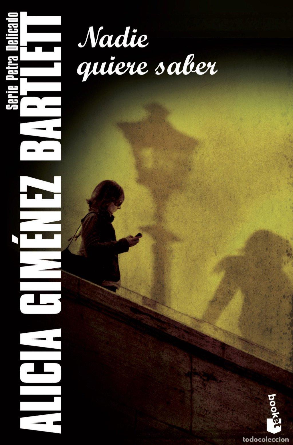 Livres d'occasion: Nadie Quiere Saber: Serie Petra Delicado - Alicia Gim&eacute;nez Bartlett - Booket - Crimen y Misterio, 9