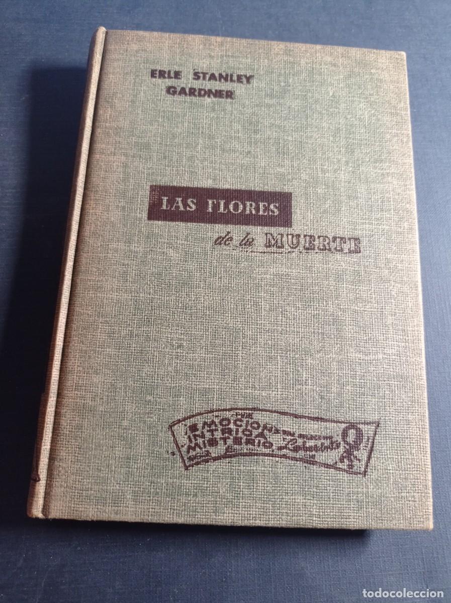 Libri di seconda mano: LAS FLORES DE LA MUERTE. ERLE STANLEY GARDNER. AGNES PIERCE. NOVELAS LABERINTO. CUMBRE, 1955, M&Eacute;XICO