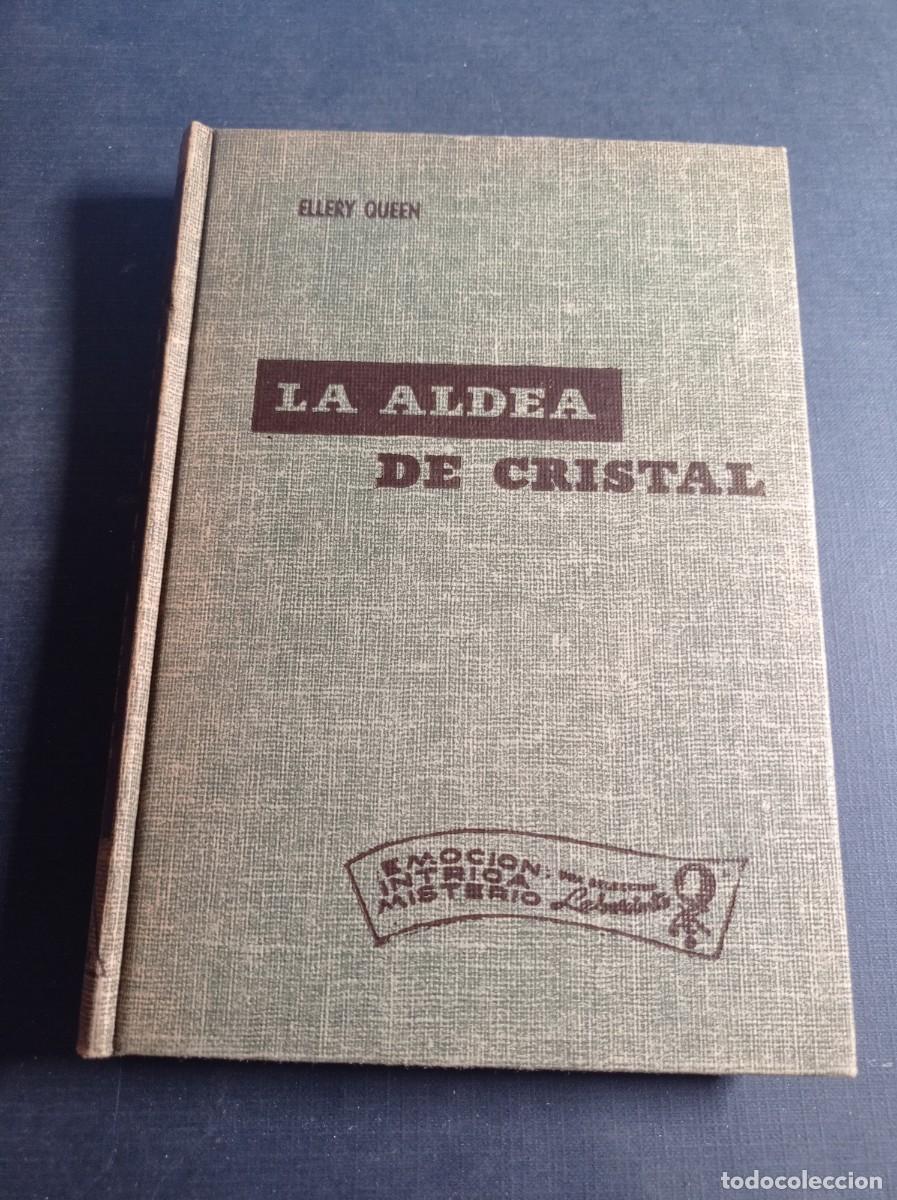 Libros de segunda mano: LA ALDEA DE CRISTAL. ELLERY QUEEN. CARMELO SAAVEDRA. NOVELAS LABERINTO. CUMBRE, 1956, M&Eacute;XICO +++
