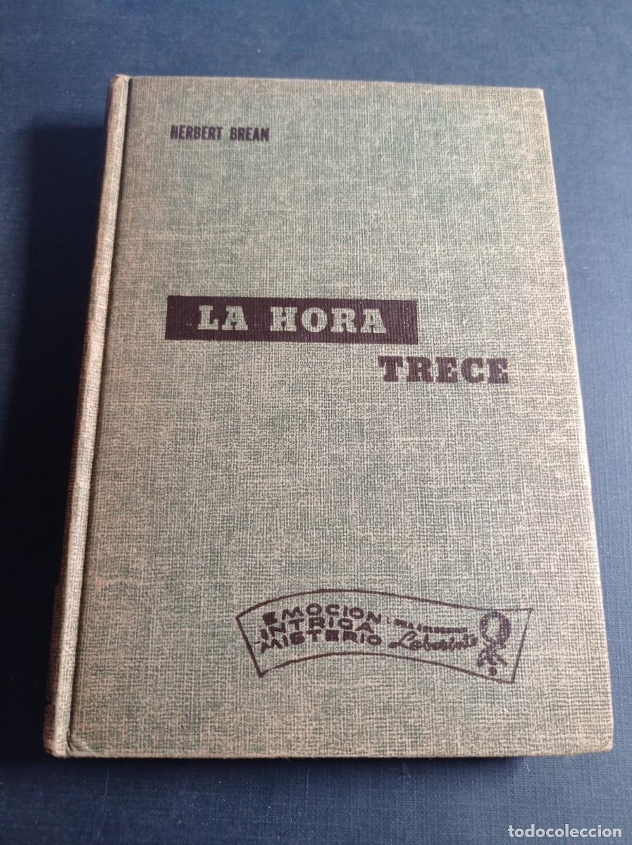 Libros de segunda mano: LA HORA TRECE. HERBERT BREAN. CARMELO SAAVEDRA ARCE. NOVELAS LABERINTO. CUMBRE, 1957, M&Eacute;XICO +++