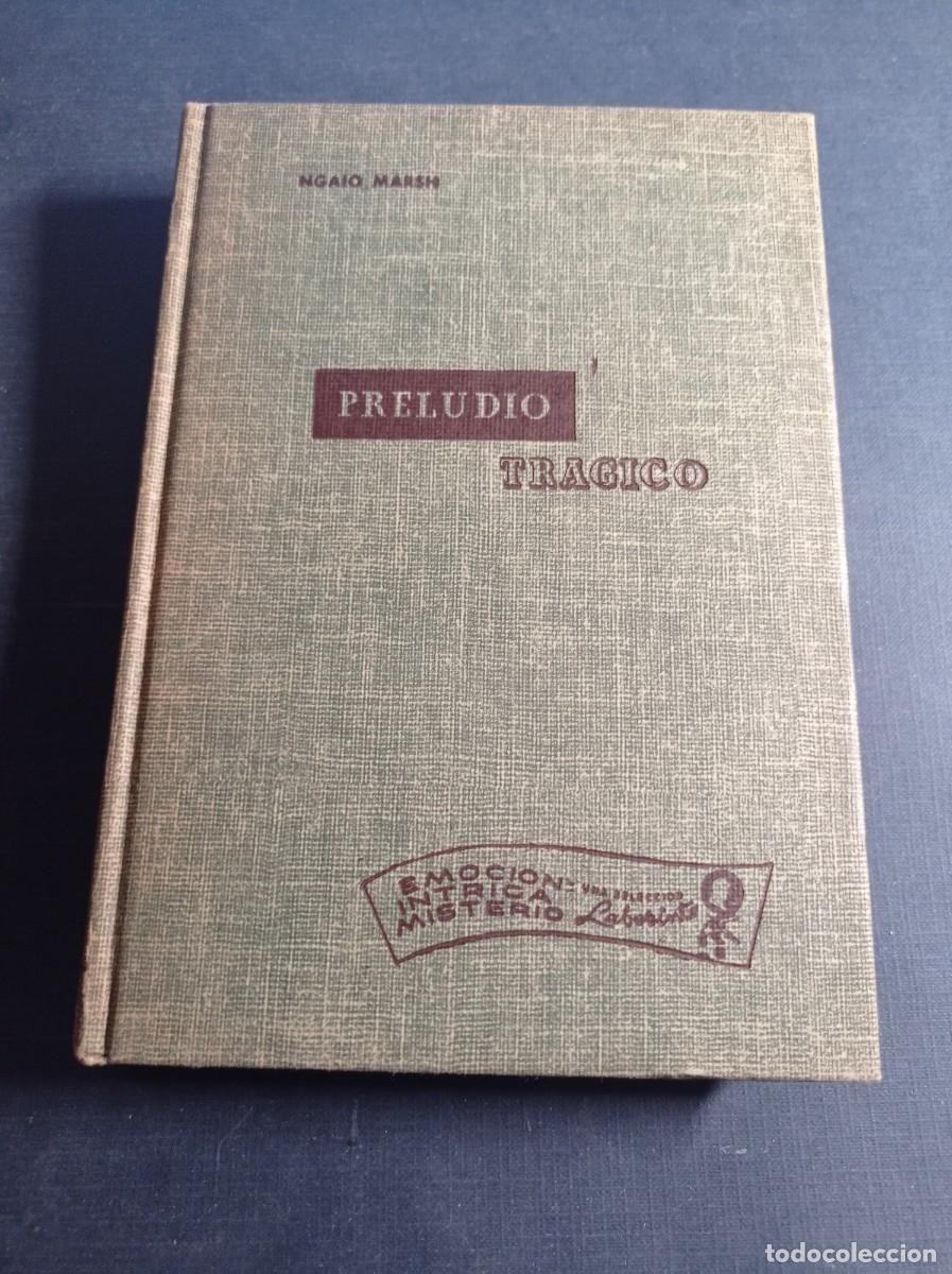 Libros de segunda mano: PRELUDIO TR&Aacute;GICO. NGAIO MARSH. AGNES PIERCE. NOVELAS LABERINTO. CUMBRE, 1954, M&Eacute;XICO +++