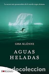 Libros de segunda mano: Aguas Heladas: La Autora M&aacute;s Prometedora de la Novela Negra Alemana - Gisa Klonne - Embolsillo, 66