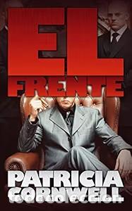 Libros de segunda mano: El Frente: 2&ordm; Titulo Serie Winston Garano - Patricia Cornwell - B de Bolsillo - Zeta Bolsillo Limita