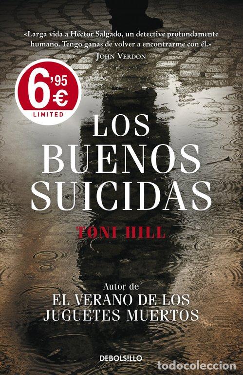 Libros de segunda mano: Los Buenos Suicidas - Toni Hill - Debolsillo - Bestseller Random, 26092