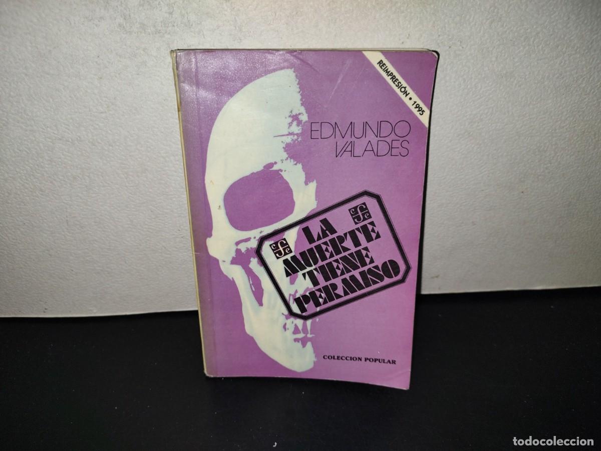 Libros de segunda mano: 202- La Muerte Tiene Permiso - Edmundo Valad&eacute;s - Fondo De Cultura Econ&oacute;mica, 1995