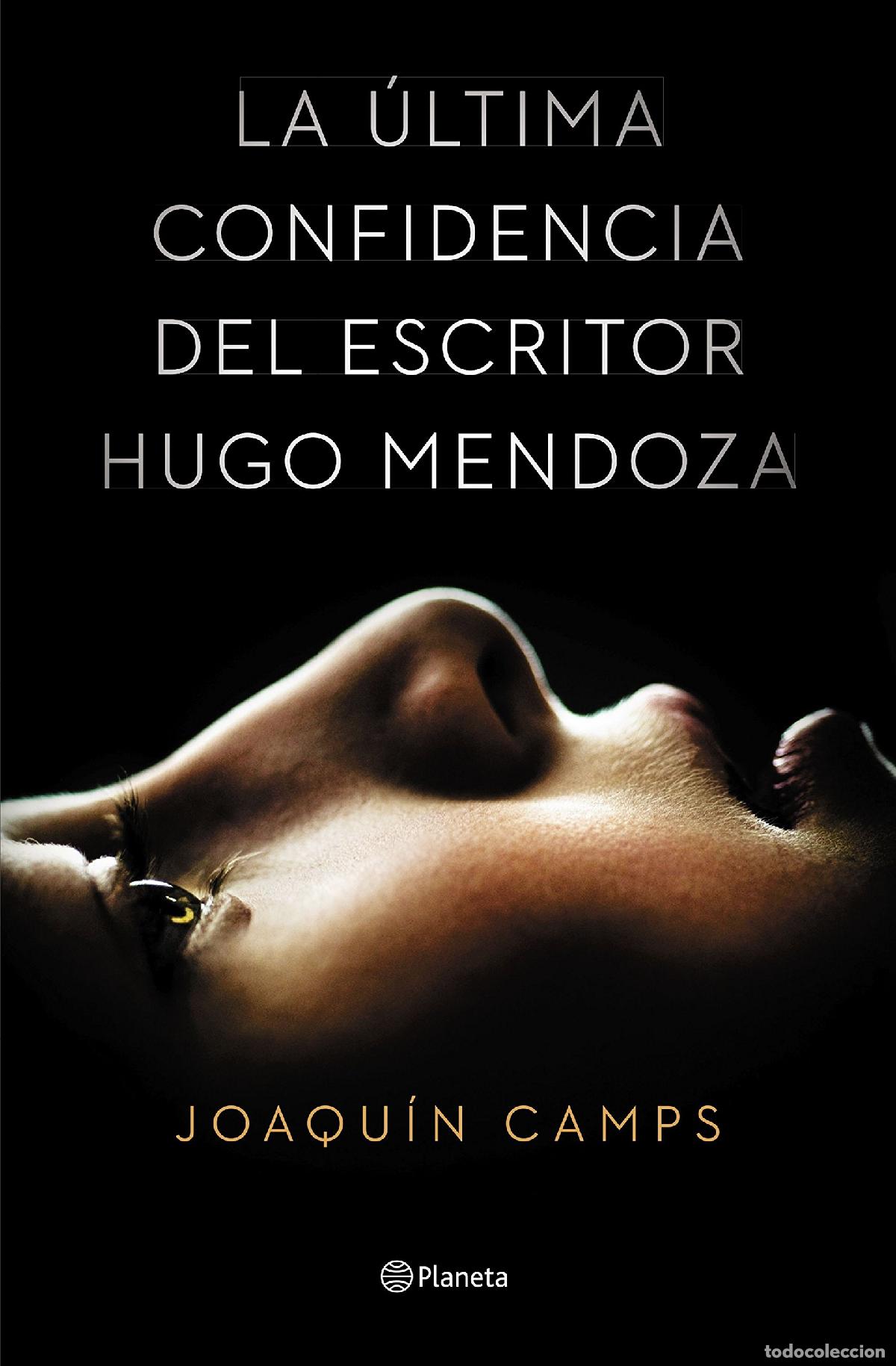 Libros de segunda mano: La &uacute;ltima confidencia del escritor Hugo Mendoza (Autores Espa&ntilde;oles e Iberoamericanos)