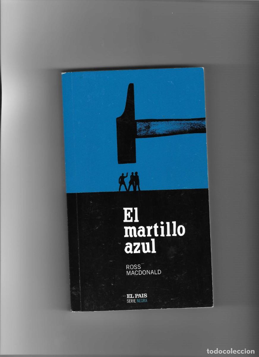 Libros de segunda mano: ROSS MACDONALD / KENNET MILLAR / EL MARTILLO AZUL
