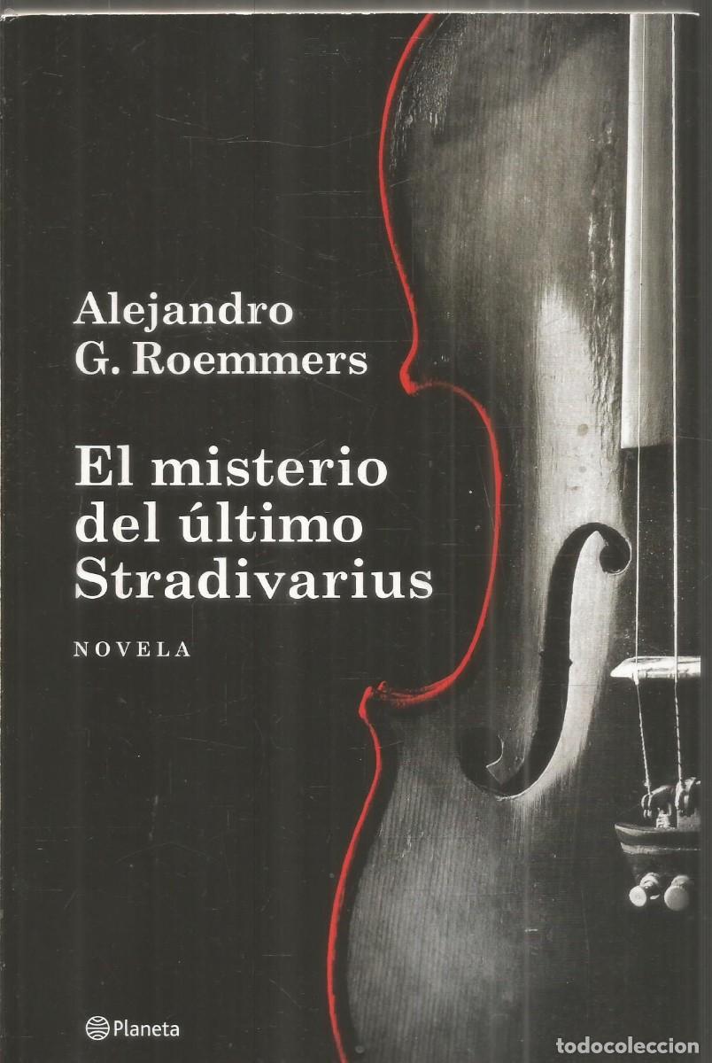 Libros de segunda mano: ALEJANDRO G. ROEMMERS. EL MISTERIO DEL ULTIMO STRADIVARIUS. PLANETA. PRIMERA EDICION