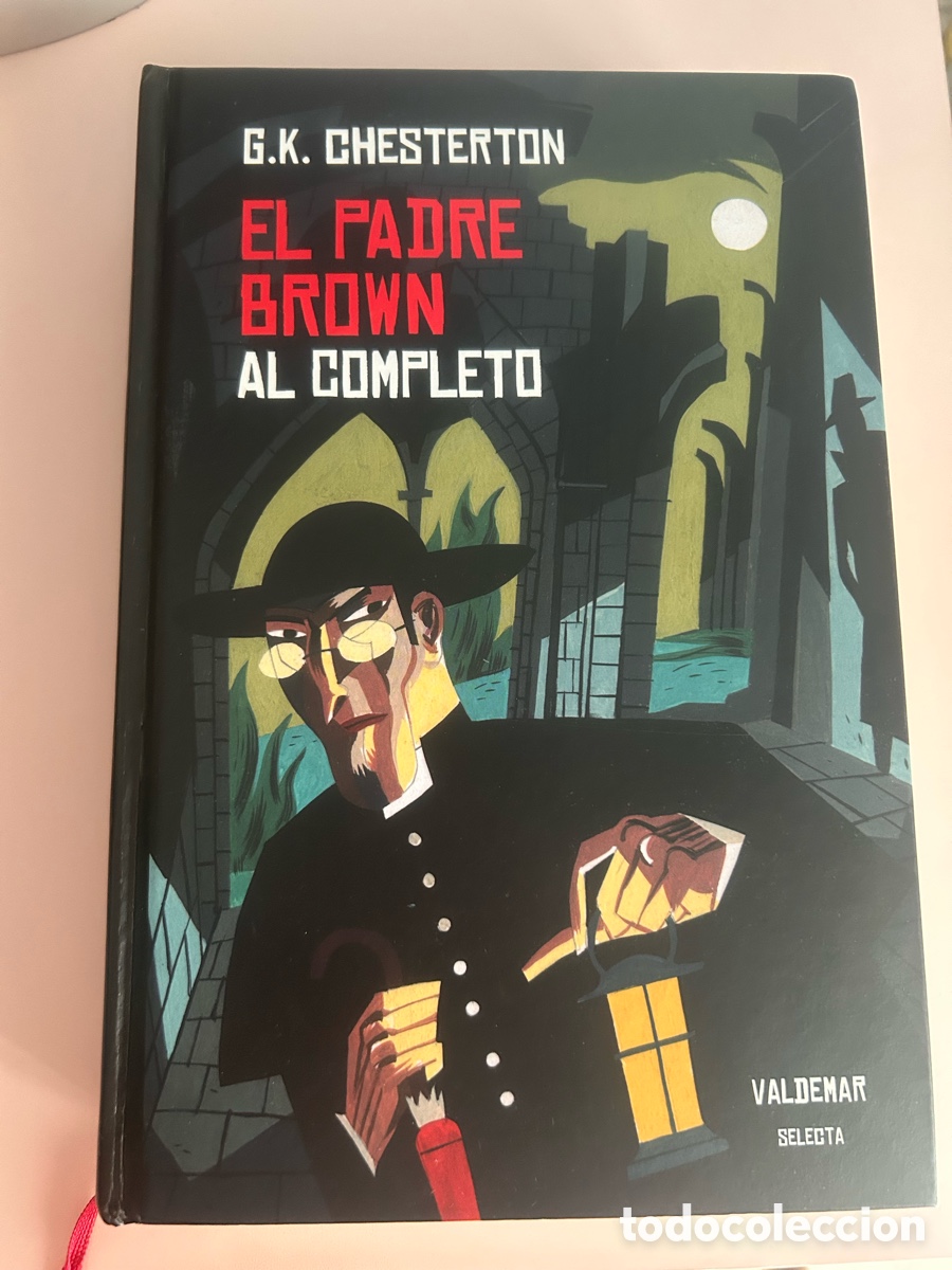Libros de segunda mano: EL PADRE BROWN AL COMPLETO &ndash; G.K. CHESTERTON &ndash; VALDEMAR SELECTA &ndash; TAPA DURA